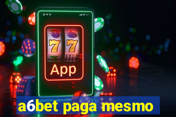 a6bet paga mesmo